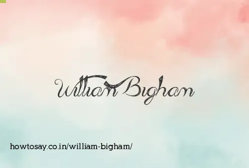 William Bigham
