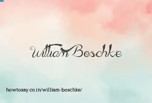 William Boschke