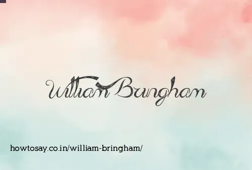William Bringham