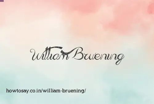 William Bruening