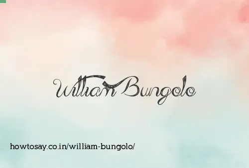 William Bungolo