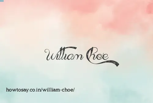 William Choe