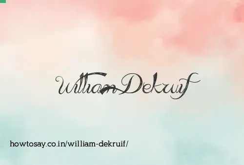 William Dekruif