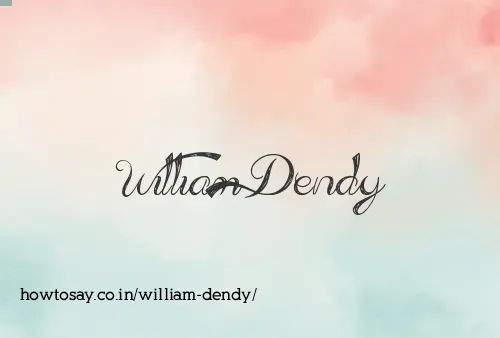 William Dendy