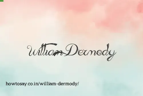 William Dermody