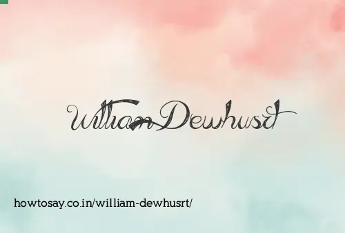 William Dewhusrt