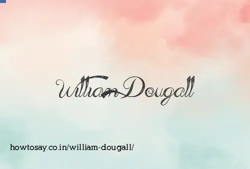 William Dougall