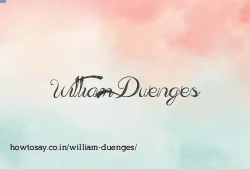 William Duenges