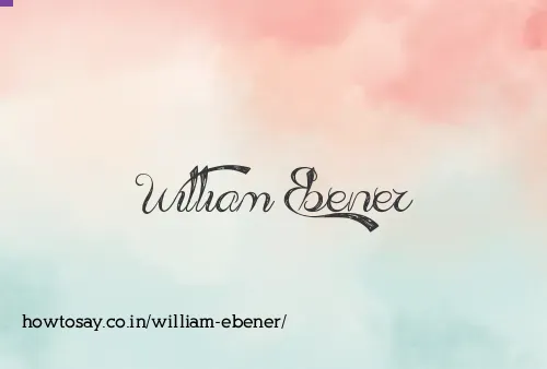 William Ebener