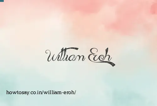 William Eroh