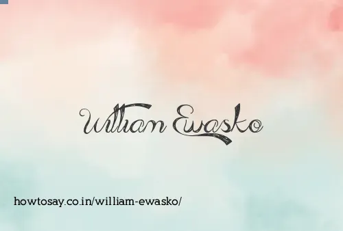 William Ewasko