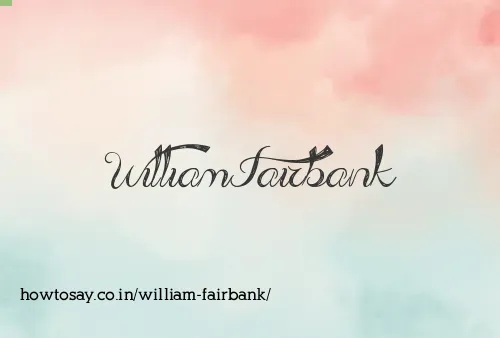 William Fairbank