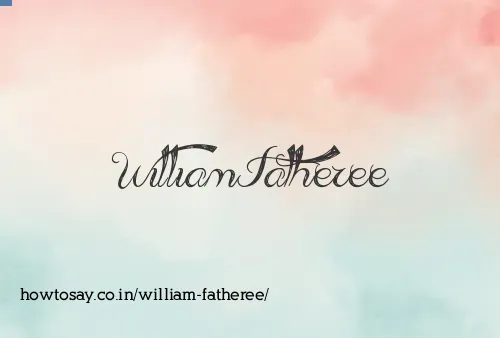 William Fatheree