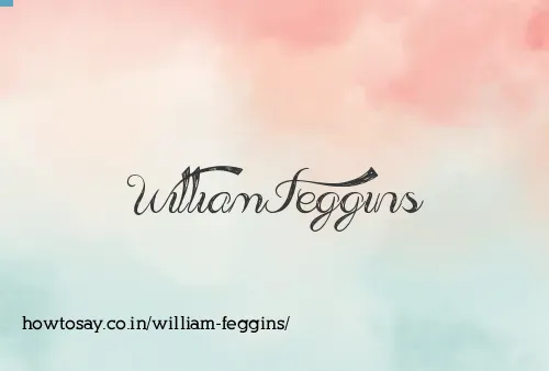 William Feggins