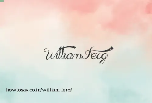 William Ferg