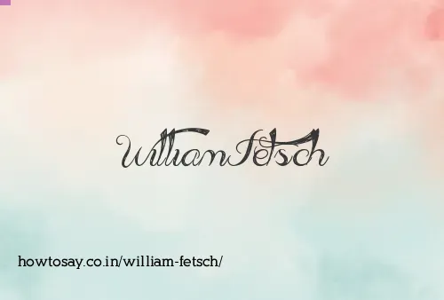 William Fetsch