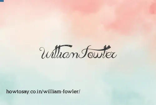 William Fowler