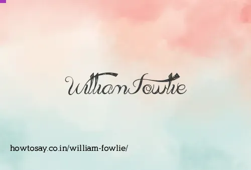 William Fowlie