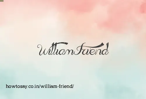 William Friend