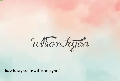William Fryan