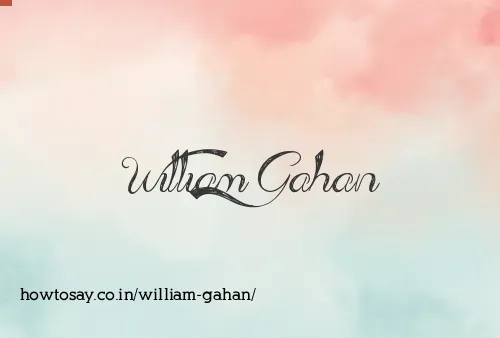 William Gahan