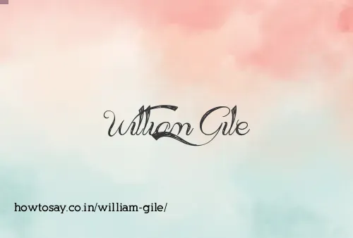 William Gile