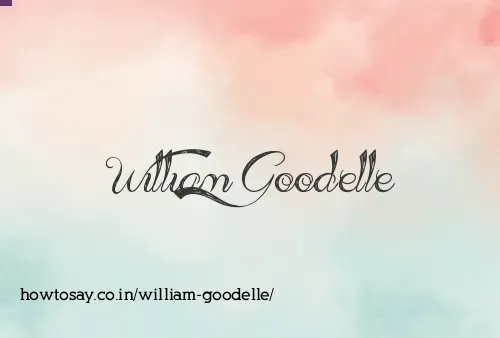 William Goodelle