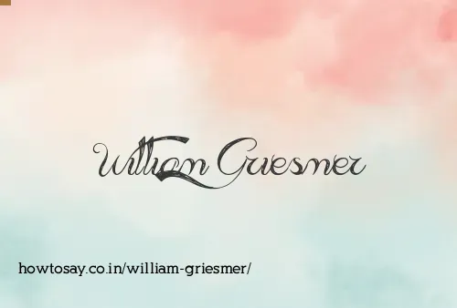 William Griesmer