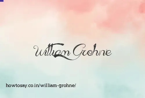 William Grohne