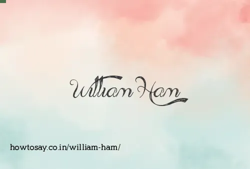 William Ham