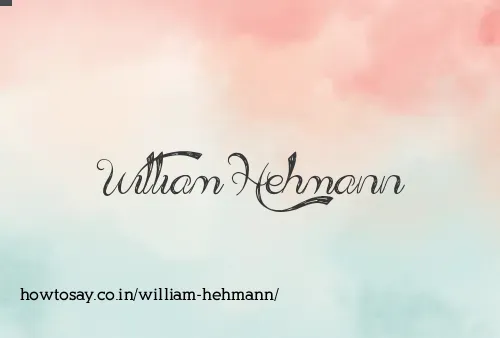 William Hehmann