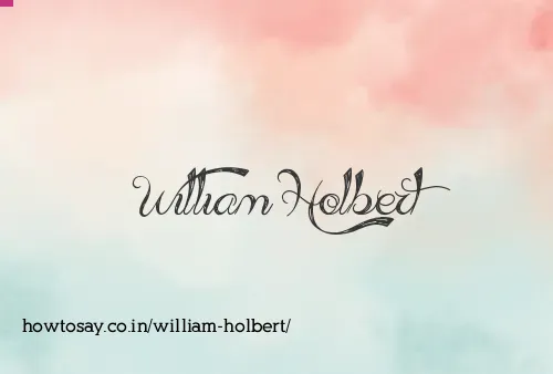 William Holbert