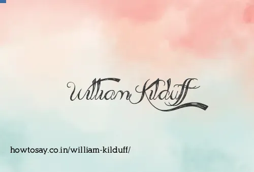 William Kilduff