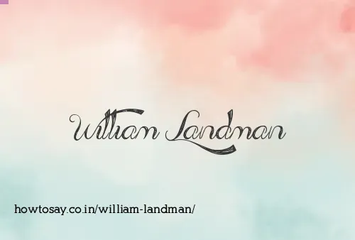William Landman