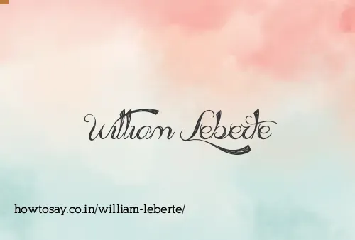 William Leberte