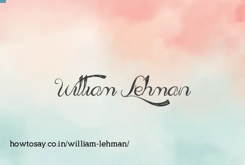 William Lehman
