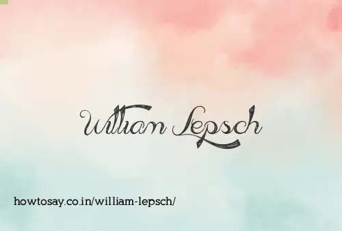 William Lepsch