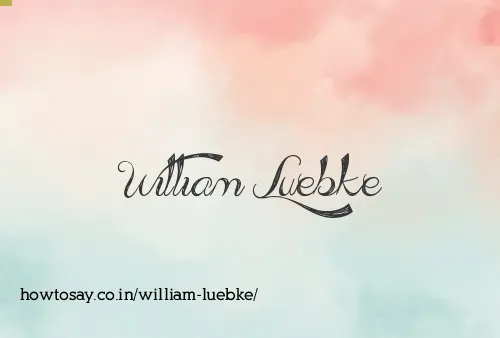 William Luebke