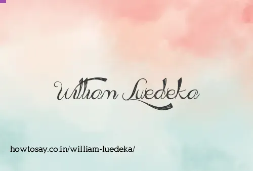 William Luedeka