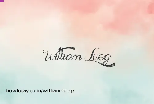 William Lueg