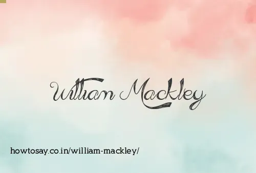 William Mackley