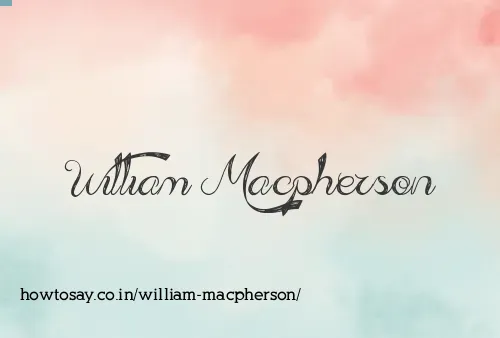 William Macpherson
