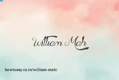 William Mah