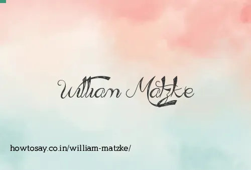 William Matzke