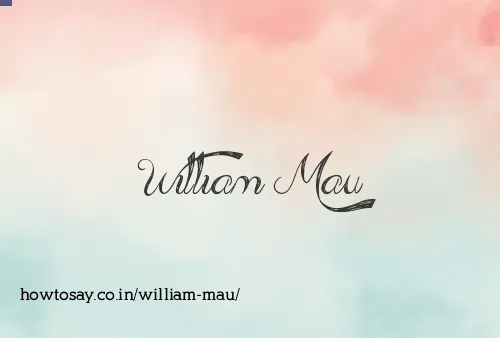 William Mau