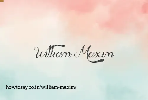 William Maxim