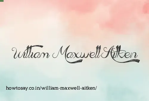 William Maxwell Aitken