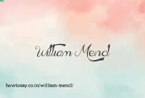 William Mencl
