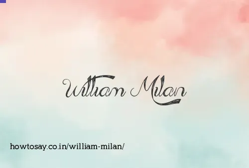 William Milan
