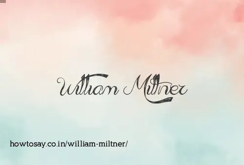 William Miltner